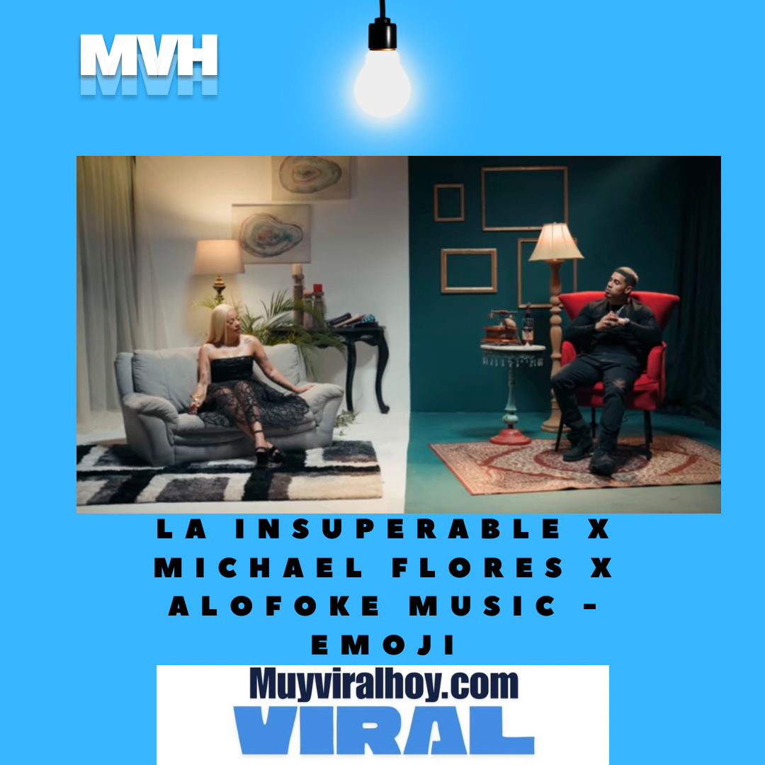 LA INSUPERABLE X MICHAEL FLORES X ALOFOKE MUSIC – EMOJI