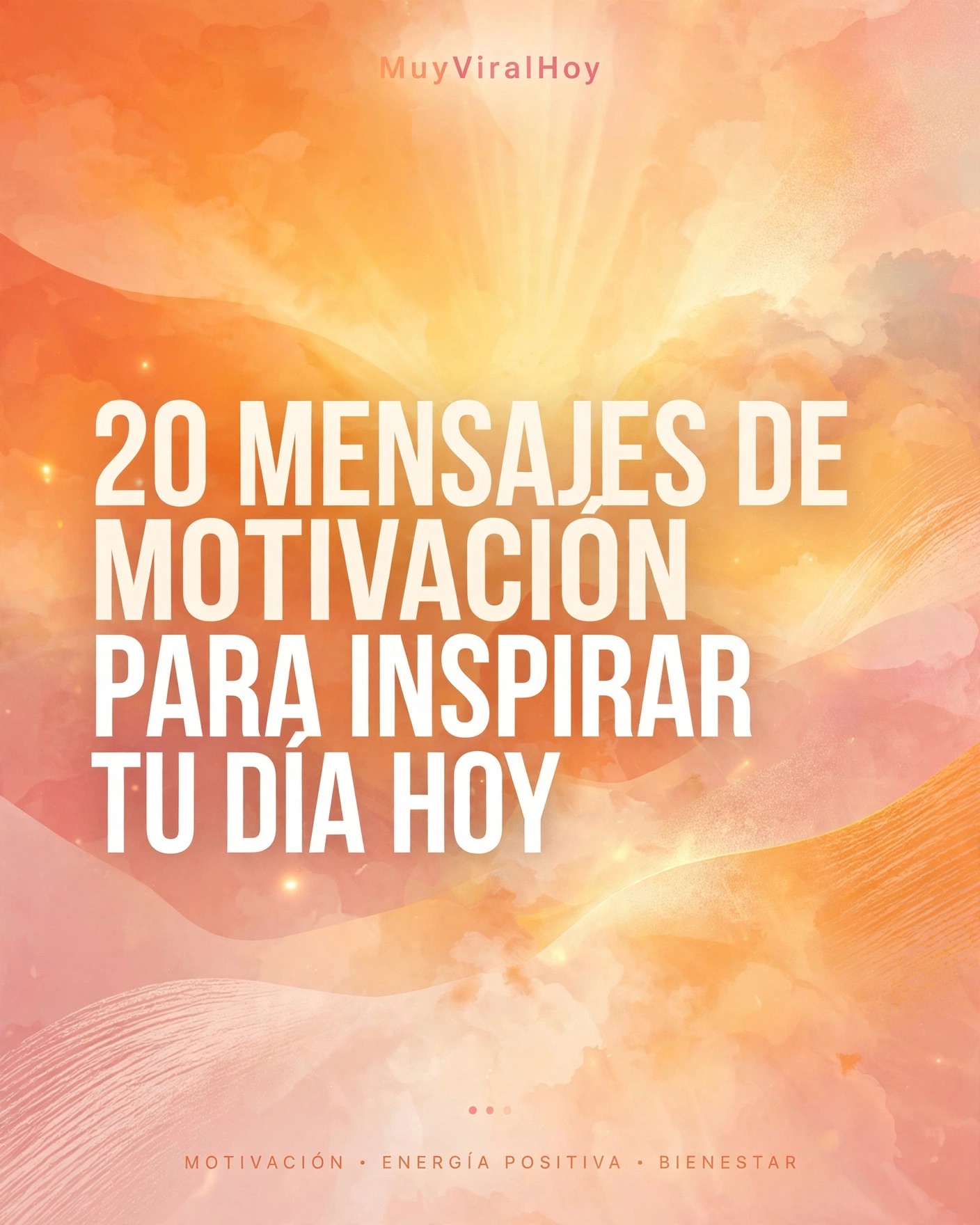 20 mensajes de motivación cortos para inspirar tu día hoy