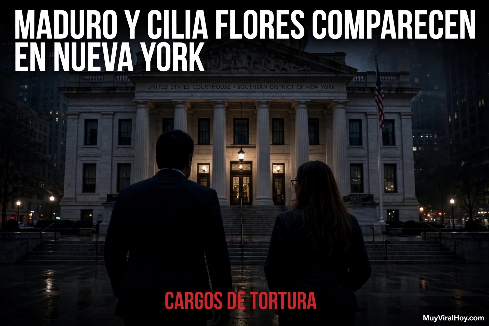 Maduro y Cilia Flores comparecen en Nueva York por cargos de tortura